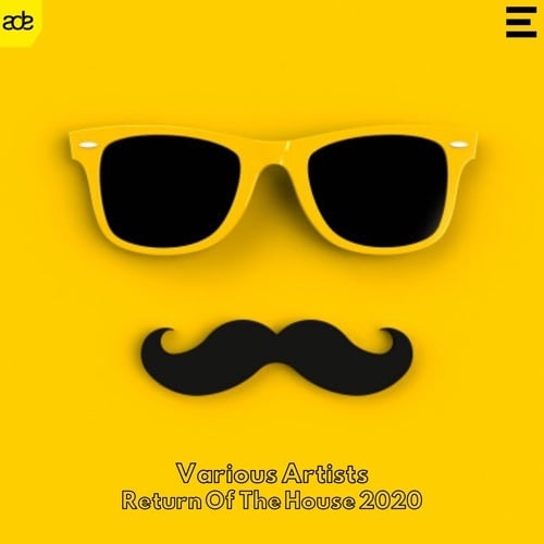 Various Artists-The Return of the House ADE 2020