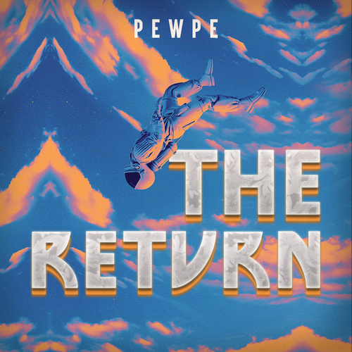 PEWPE-The Return