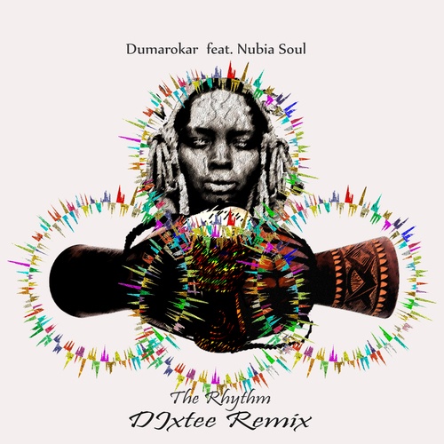Dumarokar, DJXTee, Nubia Soul-The Rhythm