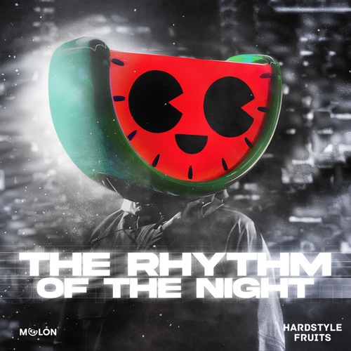 Melon, Hardstyle Fruits Music-The Rhythm of the Night