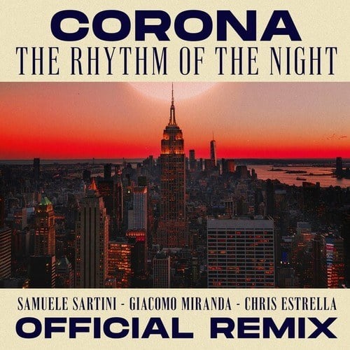 Corona, Samuele Sartini, Giacomo Miranda-The Rhythm of the Night (Samuele Sartini, Giacomo Miranda, Chris Estrella Official Remix)