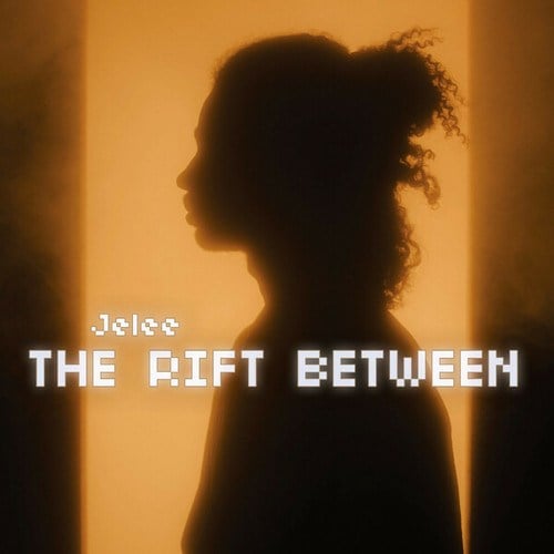 Jelee-The Rift Between
