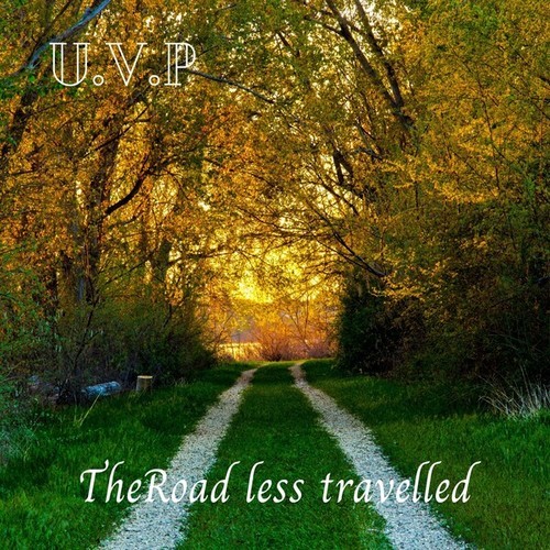 U.V.P-The Road Less Travelled