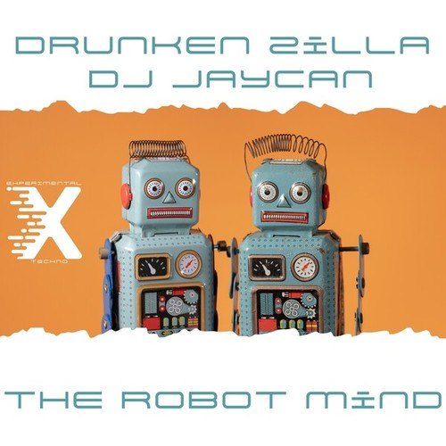 DJ JayCan, Drunken Zilla-The Robot Mind