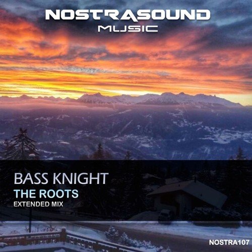Bass Knight-The Roots (Extended Mix)