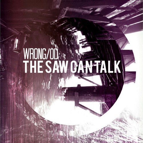 Wrong/od-The Saw Can Talk