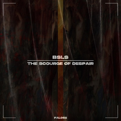 BSLS-The Scourge Of Despair