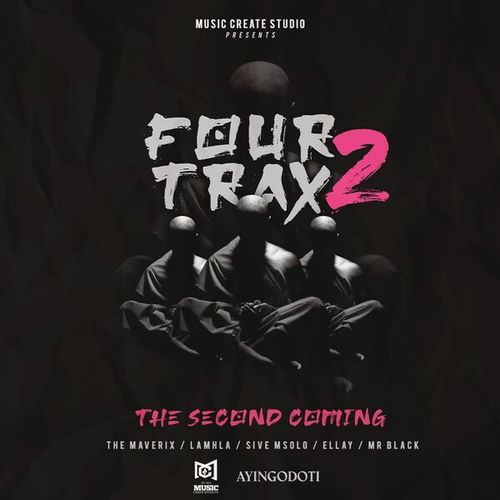 The MaveriX, LaMhla, Sive Msolo, Ellay, Mr Black-The Second Coming