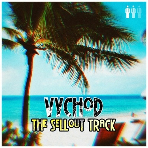 Vychod-The Sellout Track