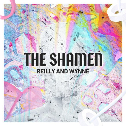 Reilly, WYNNE-The Shamen