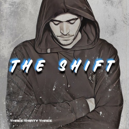 Three Thirty Three-The Shift
