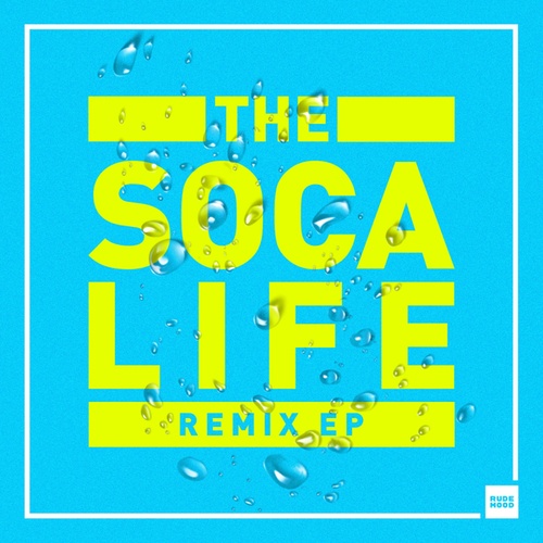 Orlando Octave, Marvay, KES, Sedale, Preedy, Bad Royale-The Soca Life Remix EP