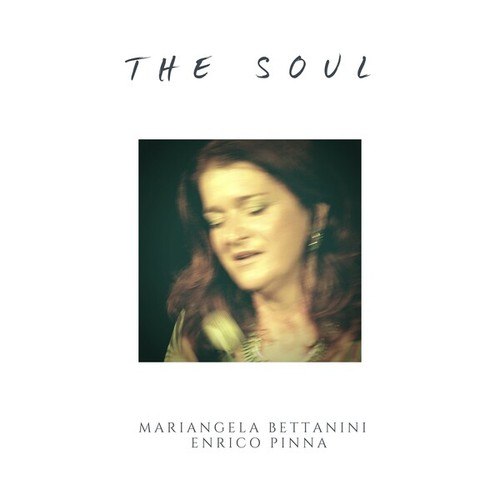 Mariangela Bettanini, Enrico Pinna-The Soul