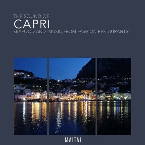 The Sound of Capri (Seafood and Music from Fashion Restaurants)