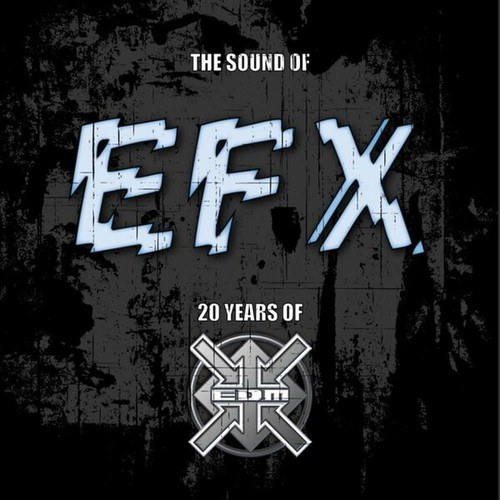 Various Artists-The Sound of EFX (20 Years of EDM Records)