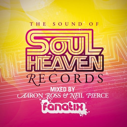 The Sound Of Soul Heaven Records mixed by Aaron Ross & Neil Pierce