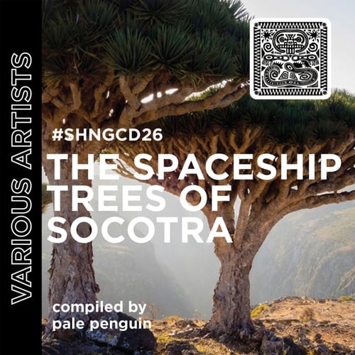 Various Artists-The Spaceship Trees Of Socotra compiled by Pale Penguin
