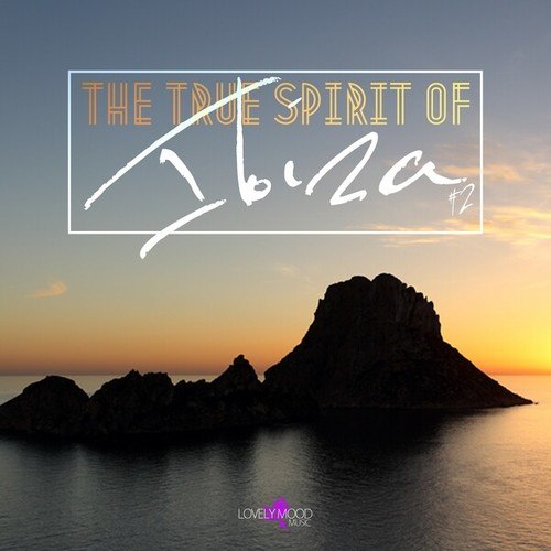 The Spirit of Ibiza - Chill-Out & Lounge Vibes, Vol. 2