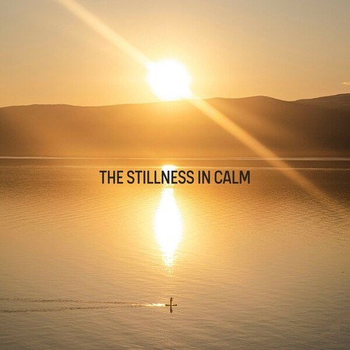 The Stillness in Calm