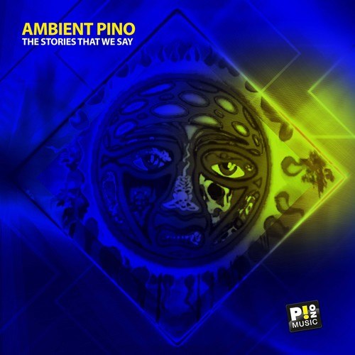 Ambient Pino-The Stories That We Say