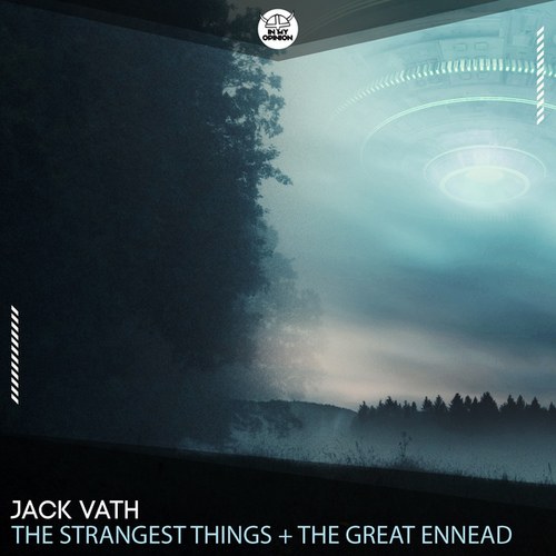 Jack Vath-The Strangest Things / The Great Ennead