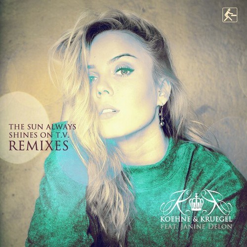 KOEHNE & KRUEGEL, Janine Delon, Jommes Tatze, Clubstone-The Sun Always Shines on TV (Remixes)