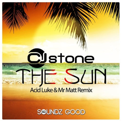 Cj Stone, Acid Luke, Mr Matt-The Sun