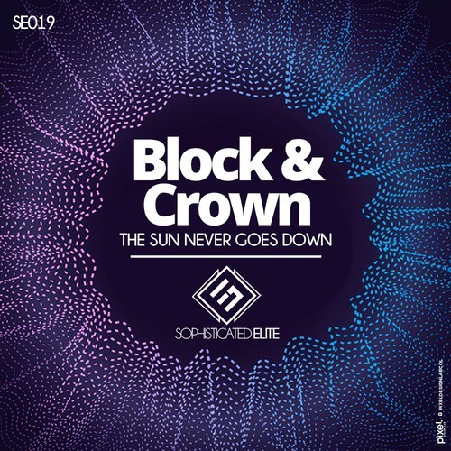 Block & Crown-The Sun Never Goes Down
