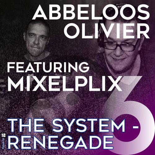 Olivier Abbeloos, Mixelplix-The System Renegade