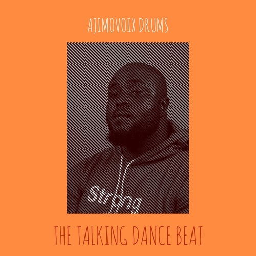 AJIMOVOIX DRUMS-THE TALKING DANCE BEAT