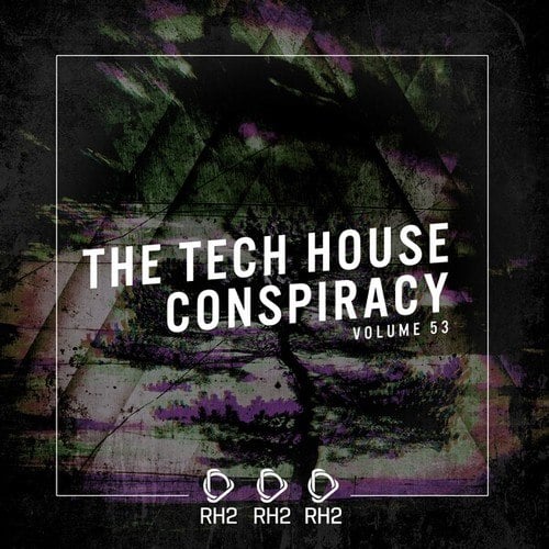 Various Artists-The Tech House Conspiracy, Vol. 53