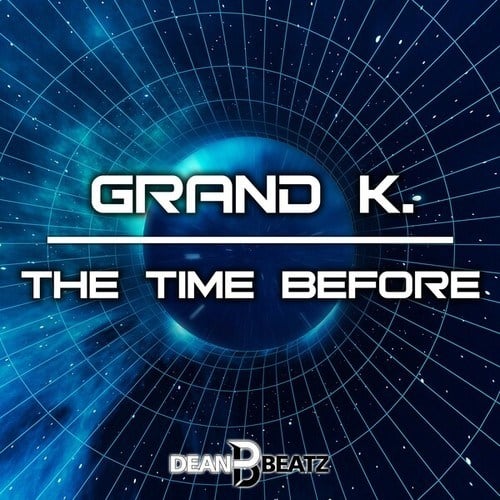 Grand K., Dj Dean-The Time Before
