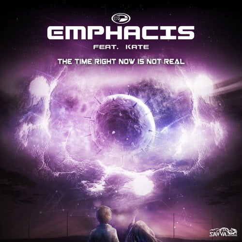 Emphacis & Kate-The Time Now Is Not Real