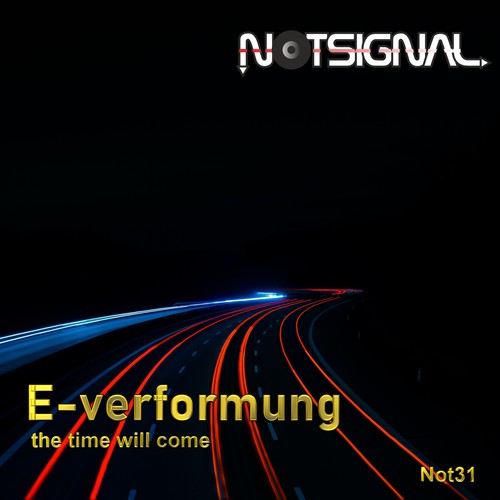 E - Verformung-The Time Will Come