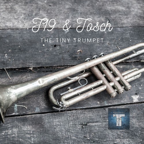 T19, Tosch-The Tiny Trumpet (The Dubbed Soundtrack Version)