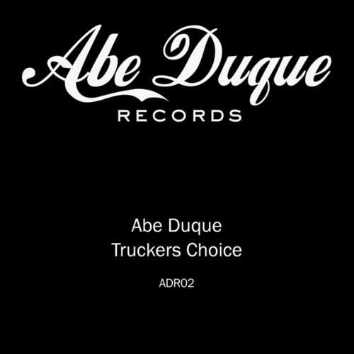 Abe Duque-The Trucker’s Choice
