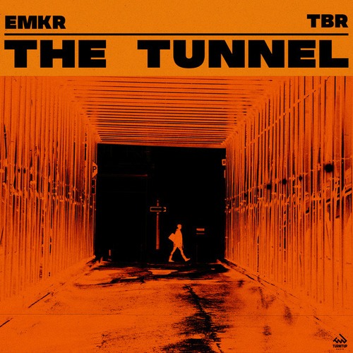 TBR, EMKR-The Tunnel