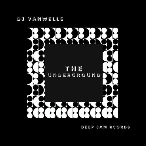 Dj Vanwells-The Underground