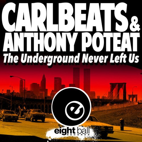 Carlbeats, Anthony Poteat-The Underground Never Left US