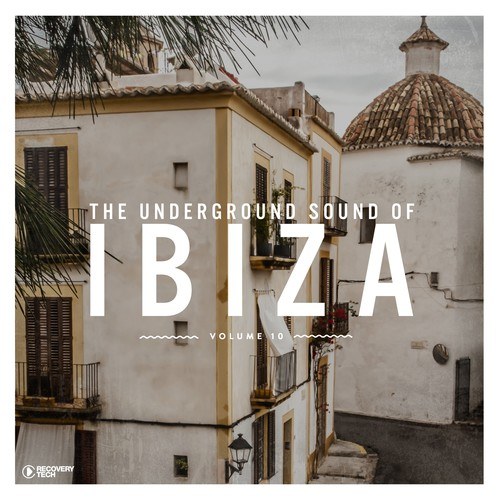 The Underground Sound of Ibiza, Vol. 10