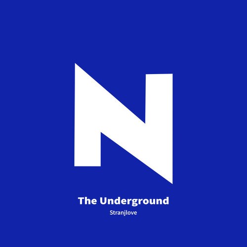Stranjlove-The Underground