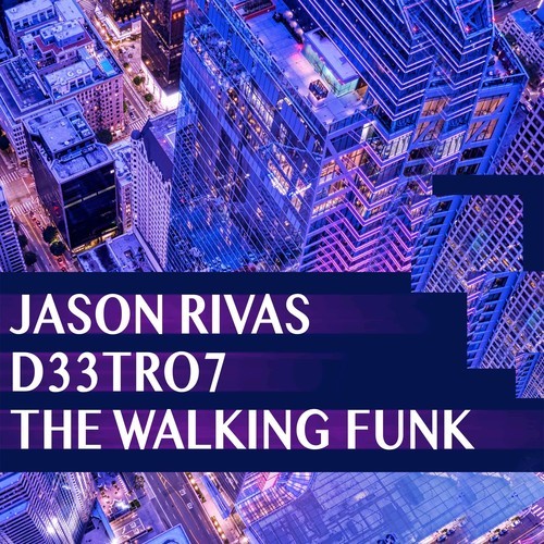 Jason Rivas, D33tro7-The Walking Funk