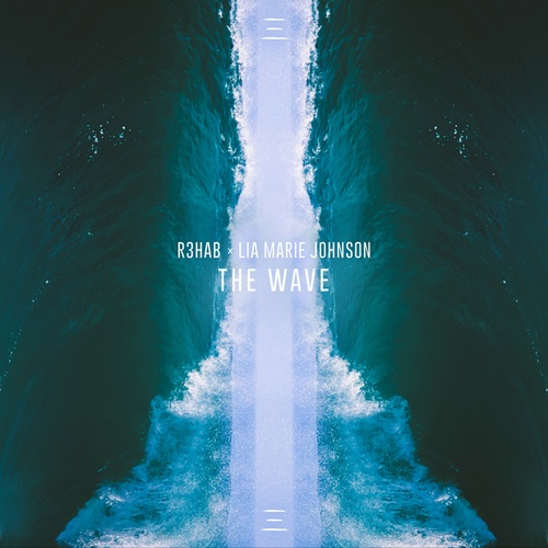 R3hab, Lia Marie Johnson-The Wave