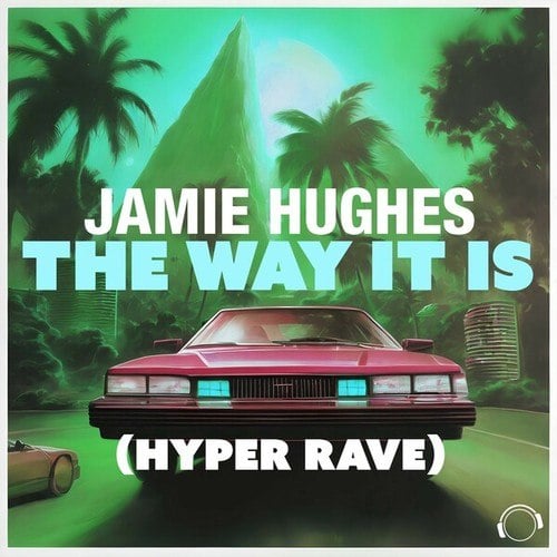 Jamie Hughes-The Way It Is (Hyper Rave)