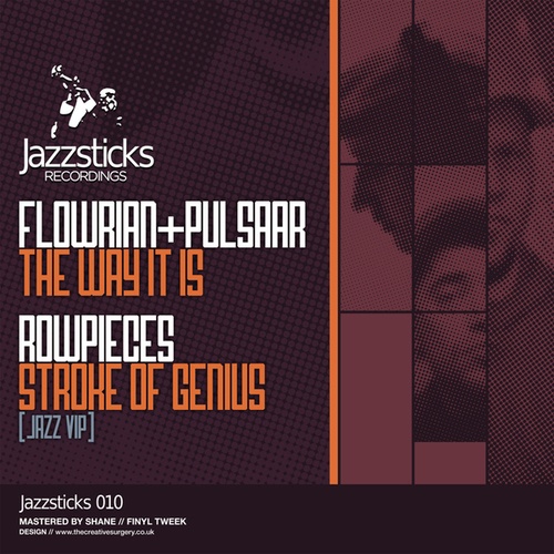 Flowrian, Pulsaar, Rowpieces-The Way It Is / Stroke Of Genius (Jazz VIP)