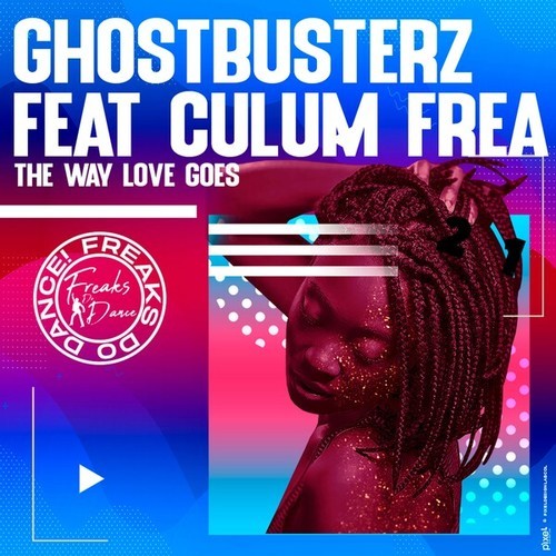 Ghostbusterz, Culum Frea-The Way Love Goes