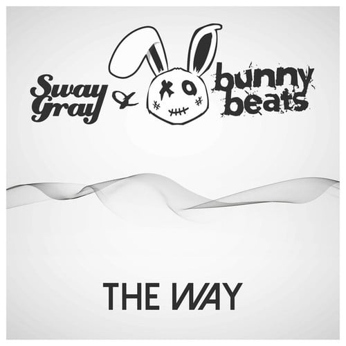 Sway Gray, Bunny Beatz-The Way