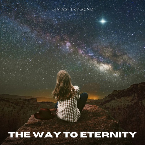 Djmastersound-The Way to Eternity