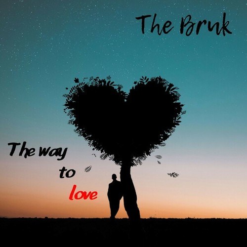 The Bruk-The Way to Love