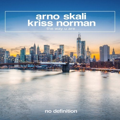 Arno Skali, Kriss Norman-The Way U Are